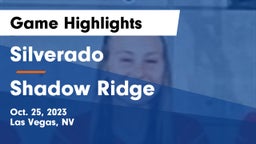 Silverado  vs Shadow Ridge Game Highlights - Oct. 25, 2023