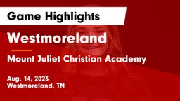 Westmoreland  vs Mount Juliet Christian Academy  Game Highlights - Aug. 14, 2023