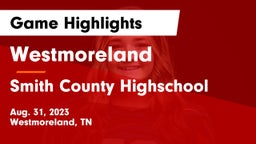 Westmoreland  vs Smith County Highschool Game Highlights - Aug. 31, 2023