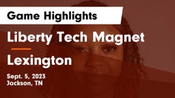 Liberty Tech Magnet  vs Lexington  Game Highlights - Sept. 5, 2023