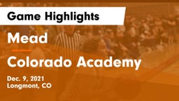 Mead  vs Colorado Academy Game Highlights - Dec. 9, 2021