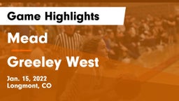 Mead  vs Greeley West  Game Highlights - Jan. 15, 2022