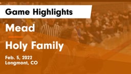 Mead  vs Holy Family  Game Highlights - Feb. 5, 2022