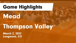 Mead  vs Thompson Valley  Game Highlights - March 2, 2022