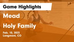 Mead  vs Holy Family  Game Highlights - Feb. 10, 2023