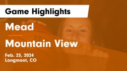 Mead  vs Mountain View  Game Highlights - Feb. 23, 2024