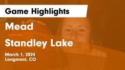 Mead  vs Standley Lake  Game Highlights - March 1, 2024