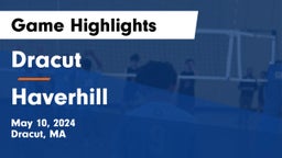 Dracut  vs Haverhill  Game Highlights - May 10, 2024