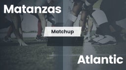 Matchup: Matanzas  vs. Atlantic 2016