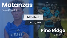 Matchup: Matanzas  vs. Pine Ridge  2016
