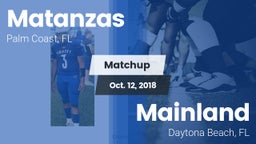 Matchup: Matanzas  vs. Mainland  2018