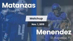 Matchup: Matanzas  vs. Menendez  2019