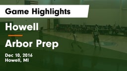 Howell  vs Arbor Prep Game Highlights - Dec 10, 2016