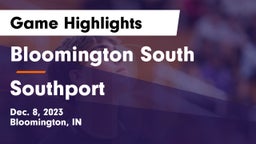 Bloomington South  vs Southport  Game Highlights - Dec. 8, 2023