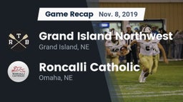 Recap: Grand Island Northwest  vs. Roncalli Catholic  2019