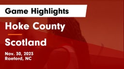 Hoke County  vs Scotland  Game Highlights - Nov. 30, 2023