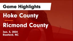 Hoke County  vs Ricmond County Game Highlights - Jan. 5, 2024