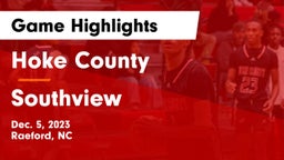 Hoke County  vs Southview  Game Highlights - Dec. 5, 2023