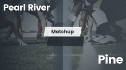 Matchup: Pearl River High vs. Pine  2016