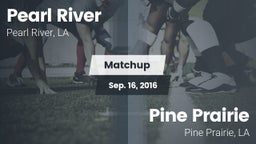 Matchup: Pearl River High vs. Pine Prairie  2016