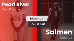 Matchup: Pearl River High vs. Salmen  2016