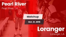 Matchup: Pearl River High vs. Loranger  2016