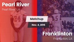Matchup: Pearl River High vs. Franklinton  2016