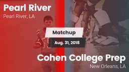 Matchup: Pearl River High vs. Cohen College Prep 2018