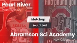 Matchup: Pearl River High vs. Abramson Sci Academy  2018