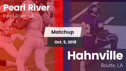 Matchup: Pearl River High vs. Hahnville  2018