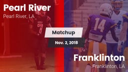 Matchup: Pearl River High vs. Franklinton  2018