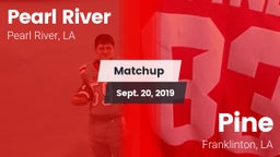 Matchup: Pearl River High vs. Pine  2019