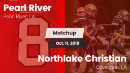 Matchup: Pearl River High vs. Northlake Christian  2019