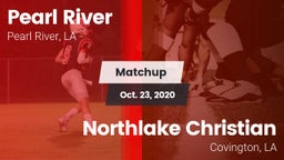 Matchup: Pearl River High vs. Northlake Christian  2020