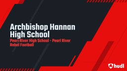 Pearl River football highlights Archbishop Hannan High School
