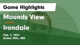 Mounds View  vs Irondale  Game Highlights - Feb. 9, 2021