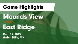 Mounds View  vs East Ridge  Game Highlights - Dec. 15, 2023