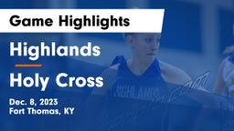 Highlands  vs Holy Cross  Game Highlights - Dec. 8, 2023