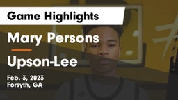 Mary Persons  vs Upson-Lee  Game Highlights - Feb. 3, 2023