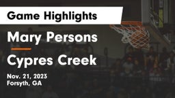 Mary Persons  vs Cypres Creek Game Highlights - Nov. 21, 2023