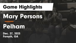 Mary Persons  vs Pelham  Game Highlights - Dec. 27, 2023