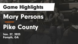 Mary Persons  vs Pike County Game Highlights - Jan. 27, 2023