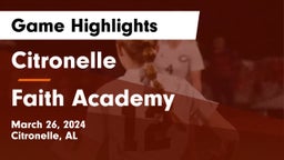 Citronelle  vs Faith Academy  Game Highlights - March 26, 2024