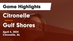 Citronelle  vs Gulf Shores  Game Highlights - April 4, 2024