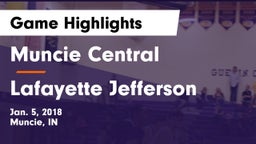 Muncie Central  vs Lafayette Jefferson  Game Highlights - Jan. 5, 2018