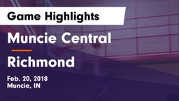 Muncie Central  vs Richmond  Game Highlights - Feb. 20, 2018