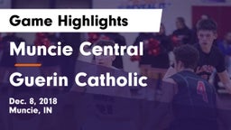 Muncie Central  vs Guerin Catholic  Game Highlights - Dec. 8, 2018