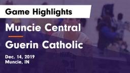 Muncie Central  vs Guerin Catholic  Game Highlights - Dec. 14, 2019