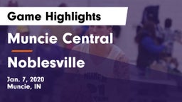 Muncie Central  vs Noblesville Game Highlights - Jan. 7, 2020