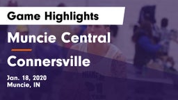 Muncie Central  vs Connersville  Game Highlights - Jan. 18, 2020